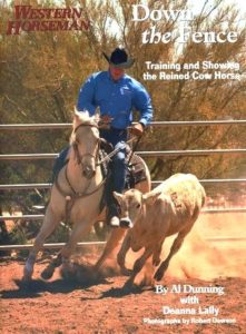 Down the Fence: Working Cow-Horse Dynamics (Western Horseman) | Al Dunning