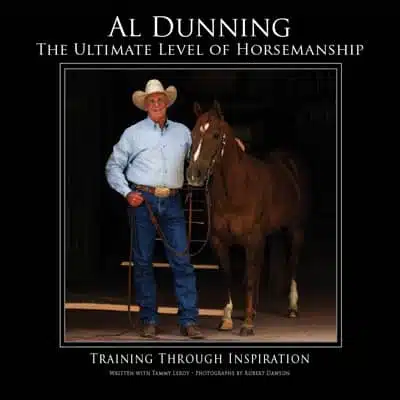 The Ultimate Level of Horsemanship | Al Dunning